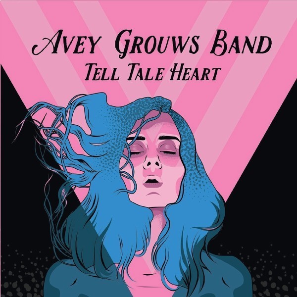 Avey Grouws Band - Tell Tale Heart. 2021