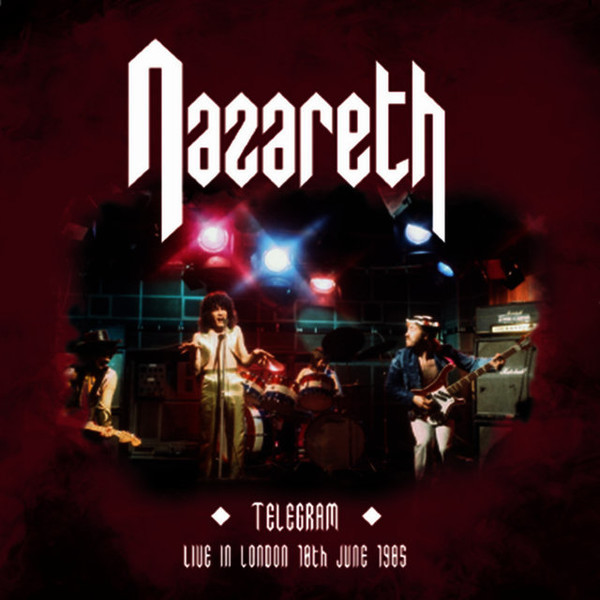 🇬🇧 Nazareth - Telegram- Nazareth Live In London June 10th 1985/2022